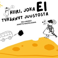 Cover Hiiri, joka ei tykännyt juustosta