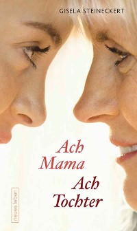 Cover Ach Mama. Ach Tochter