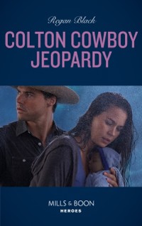 Cover Colton Cowboy Jeopardy (Mills & Boon Heroes) (The Coltons of Mustang Valley, Book 8)