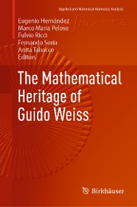 Cover The Mathematical Heritage of Guido Weiss