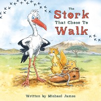 Cover Stork That Chose to Walk