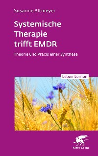 Cover Systemische Therapie trifft EMDR (Leben Lernen, Bd. 350)