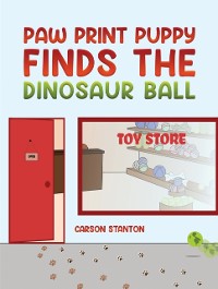 Cover Paw Print Puppy Finds the Dinosaur Ball