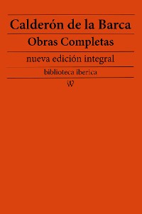 Cover Calderón de la Barca: Obras completas (nueva edición integral)