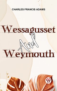 Cover Wessagusset And Weymouth