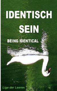 Cover IDENTISCH SEIN (BEING IDENTICAL) ...ALS WAS ES IST (...TO WHAT IT IS)