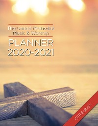 Cover The United Methodist Music & Worship Planner 2020-2021 CEB Edition