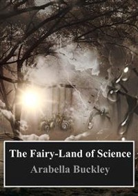 Cover The Fairy-Land of Science