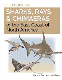 Cover Field Guide to Sharks, Rays and Chimaeras of the East Coast of North America