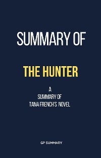 Cover Summary of The Hunter by Tana French