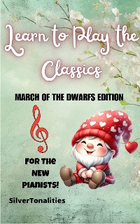 Cover Learn to Play the Classics March of the Dwarfs Edition