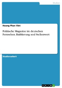 Cover Politische Magazine im deutschen Fernsehen. Etablierung und Stellenwert