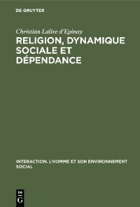 Cover Religion, dynamique sociale et dépendance