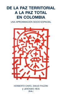 Cover De la paz territorial a la paz total en Colombia