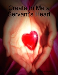 Cover Create In Me a Servant's Heart