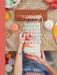 Cover Playful Peg Loom Weaving