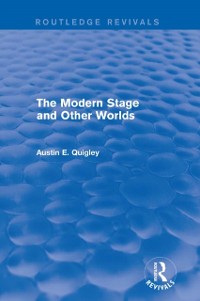 Cover The Modern Stage and Other Worlds (Routledge Revivals)