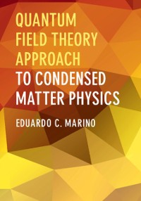 Cover Quantum Field Theory Approach to Condensed Matter Physics