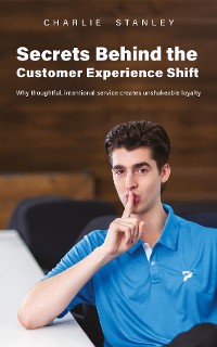 Cover Secrets Behind the Customer Experience Shift