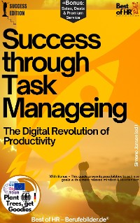 Cover Success through Task Manageing – The Digital Revolution of Productivity