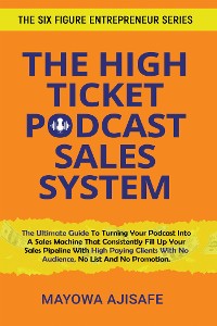 Cover The High Ticket Podcast Sales System