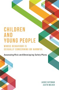 Cover Children and Young People Whose Behaviour is Sexually Concerning or Harmful