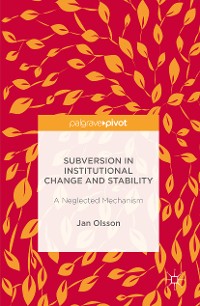 Cover Subversion in Institutional Change and Stability