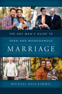 Cover Gay Man's Guide to Open and Monogamous Marriage