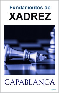 Cover FUNDAMENTOS DO XADREZ - Capablanca