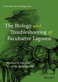 Cover The Biology and Troubleshooting of Facultative Lagoons