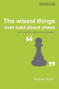 Cover The Wisest Things Ever Said About Chess