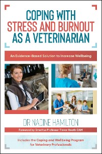 Cover Coping with Stress and Burnout as a Veterinarian