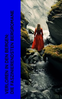 Cover Verloren in den Bergen: Die faszinierendsten Bergromane