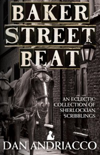 Cover Baker Street Beat An Eclectic Collection Of Sherlockian Scribblings - Sherlock Holmes Plays, Essays and Articles