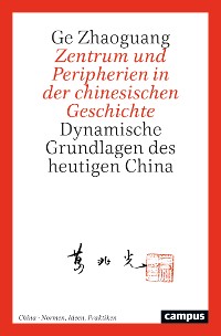 Cover Zentrum und Peripherien in der chinesischen Geschichte