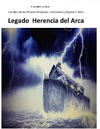 Cover Legado Herencia del Arca Los Hijos de los Pioneros Peregrinos Caminantes 2
