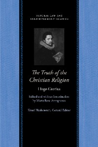 Cover The Truth of the Christian Religion with Jean Le Clerc's Notes and Additions