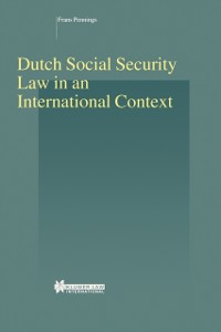 Cover Dutch Social Security Law in an International Context