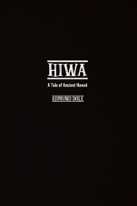 Cover Hiwa : A Tale of Ancient Hawaii