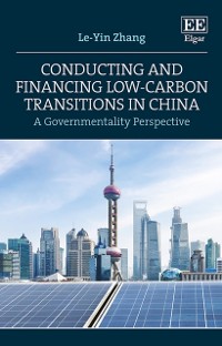 Cover Conducting and Financing Low-carbon Transitions in China
