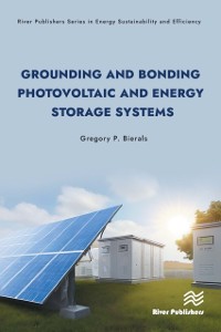 Cover Grounding and Bonding Photovoltaic and Energy Storage Systems