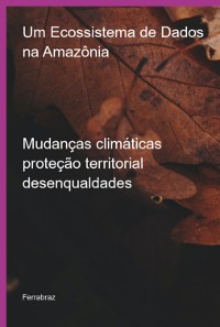 Cover Um Ecossistema De Dados Na Amazônia