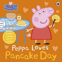 Cover Peppa Pig: Peppa Loves Pancake Day