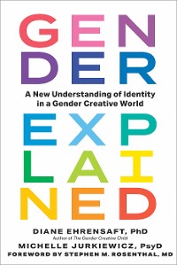 Cover Gender Explained: A New Understanding of Identity in a Gender Creative World