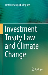 Cover Investment Treaty Law and Climate Change