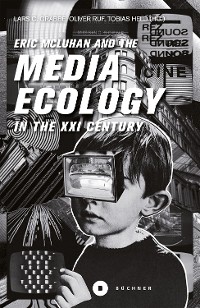 Cover Eric McLuhan and the Media Ecology in the XXI Century