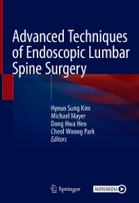 Cover Advanced Techniques of Endoscopic Lumbar Spine Surgery