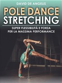 Cover Pole Dance Stretching - Super Flessibilità e Forza per la Massima Performance