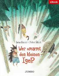 Cover Wer umarmt den kleinen Igel?