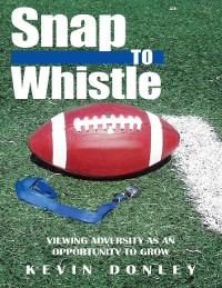 Cover Snap to Whistle: Viewing Adversity As an Opportunity to Grow